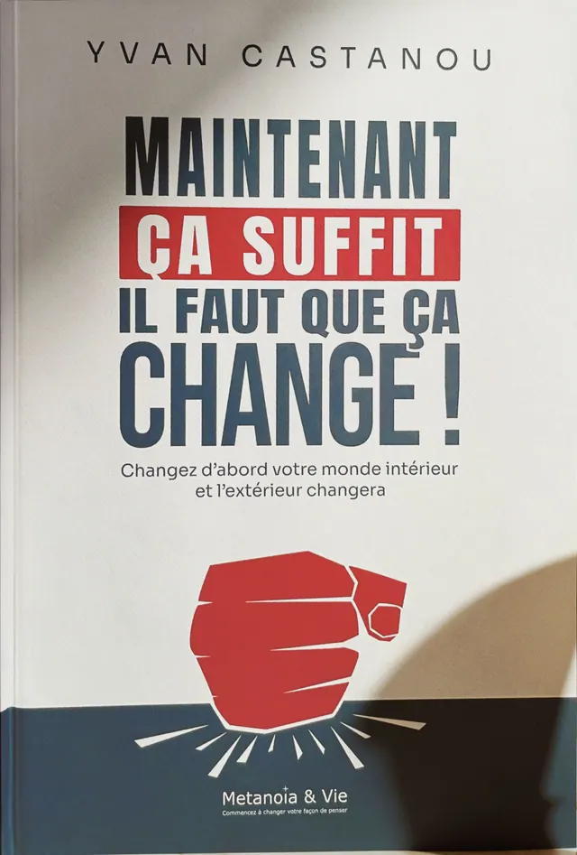 Couverture du livre « Maintenant ça suffit, il faut que ça change ! »