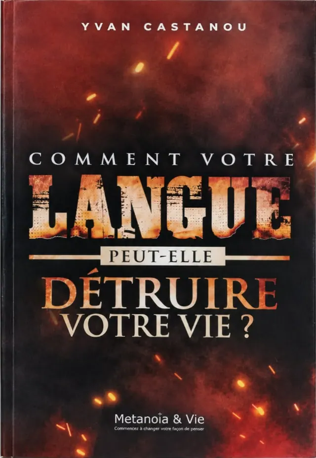 Couverture du livre « Comment votre langue peut-elle détruire votre vie ? »